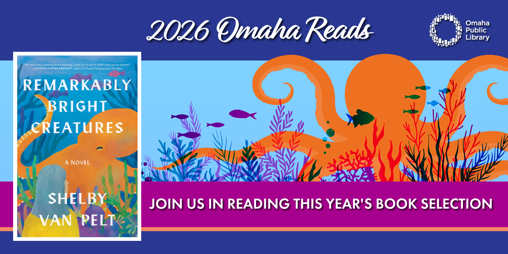 A colorful poster the 2026 Omaha Reads book as "Remarkably Bright Creatures" and leads to a link for events about the book.